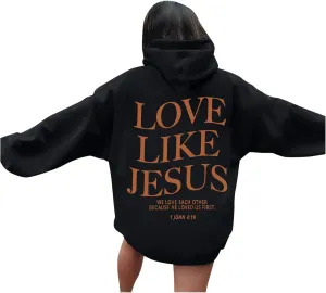 Love Like Jesus Graphic Christian Hoodies for Women Girls Bible Verse Oversized Long Sleeve Pocket Y2K Sweatshirt